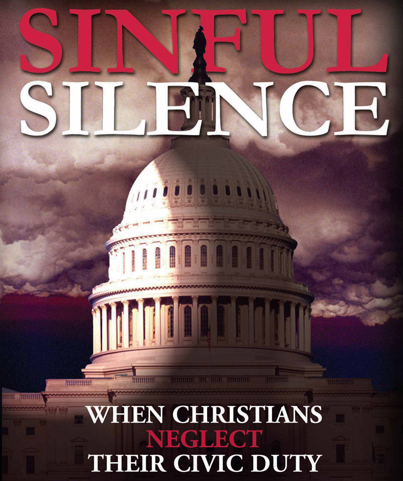 Sinful Silence - When Christians Neglect Their Civil Duty