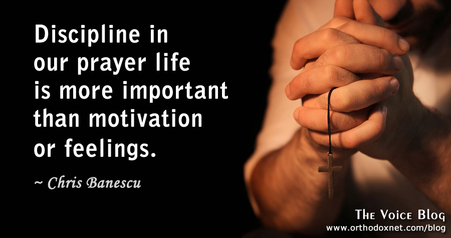 Prayer Discipline More Important Than Motivation or Feelings 
